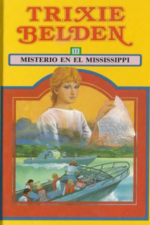 [Trixie Belden 15] • Misterio en El Mississippi